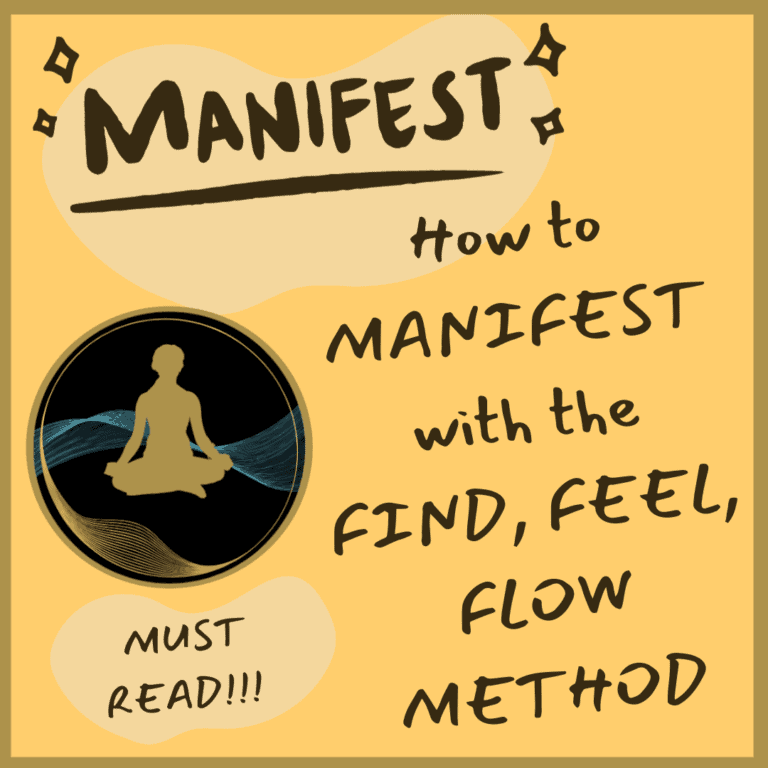 How To Manifest: The "Find, Feel, Flow" Method 1 How to Manifest